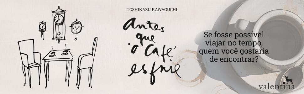 Antes que o Café Esfrie