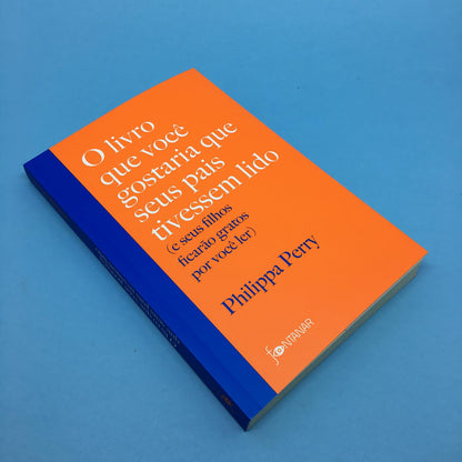 O Livro que Você Gostaria que seus Pais Tivessem Lido