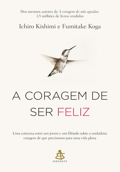 A Coragem de Ser Feliz