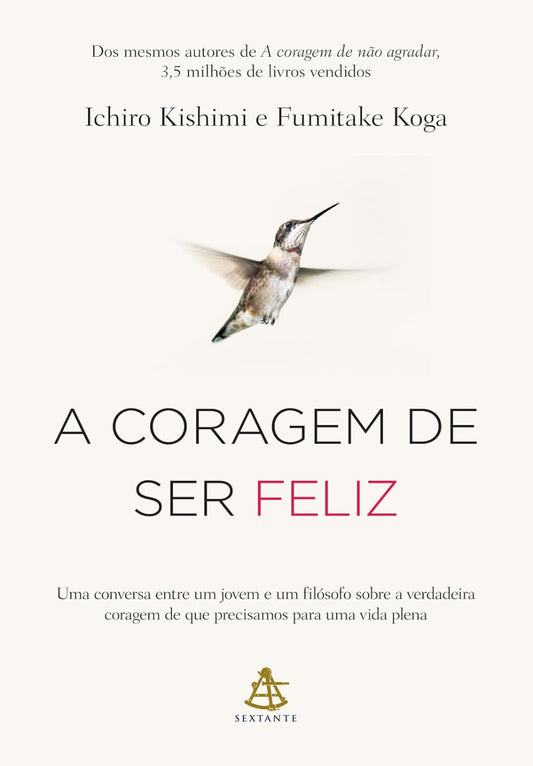A Coragem de Ser Feliz