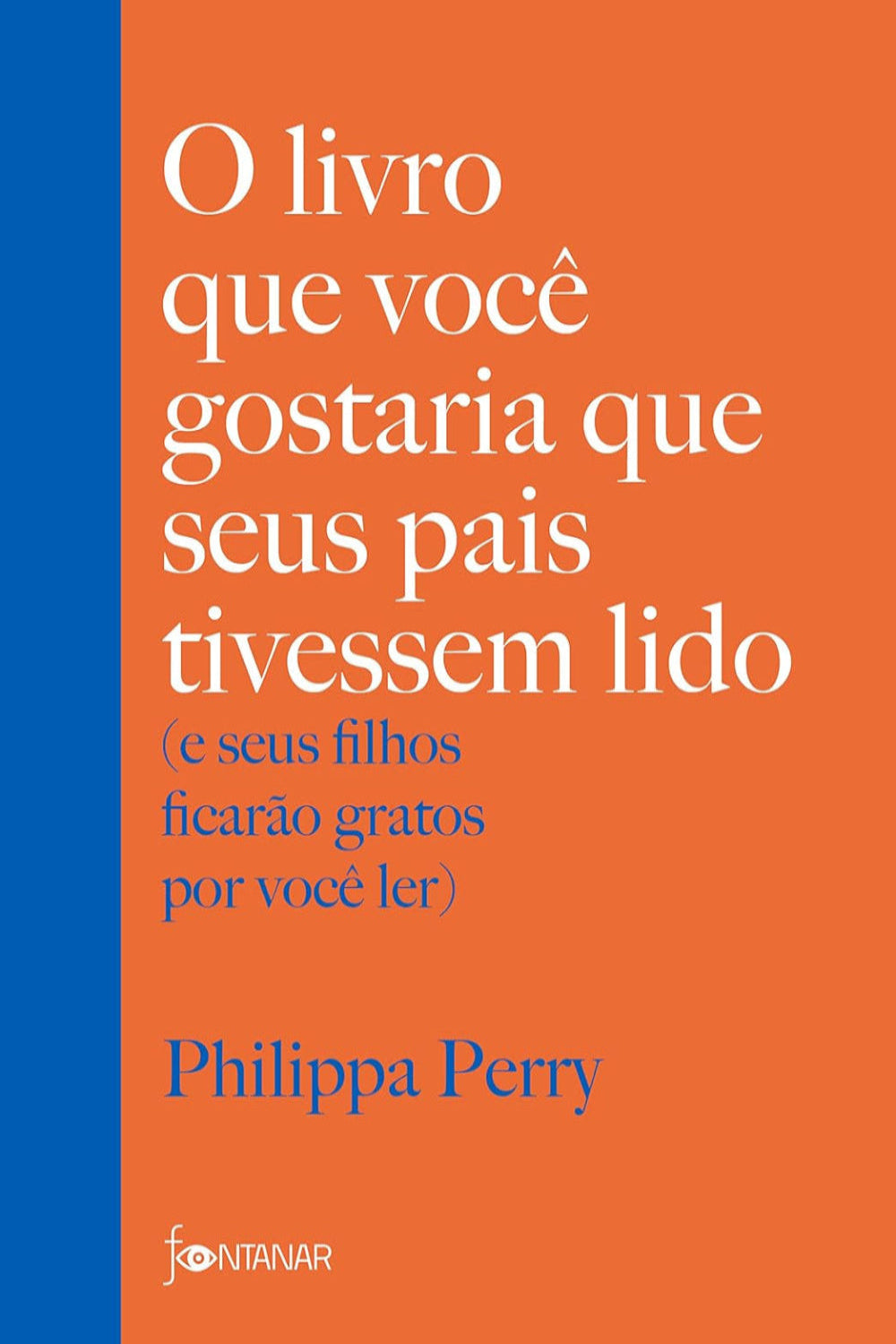 O Livro que Você Gostaria que seus Pais Tivessem Lido